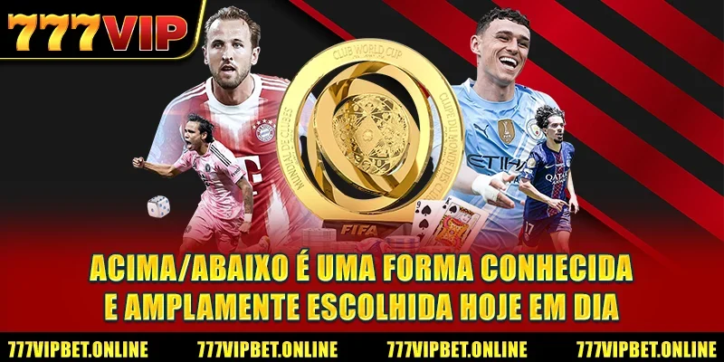 Acima/Abaixo é uma forma conhecida e amplamente escolhida hoje em dia.