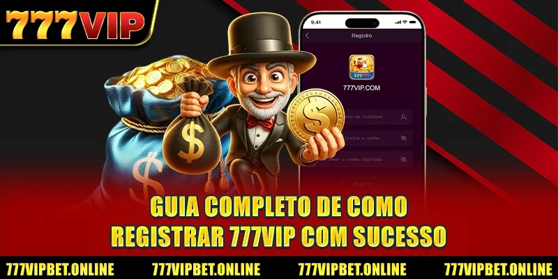 Guia Completo de Como Registrar 777VIP com Sucesso