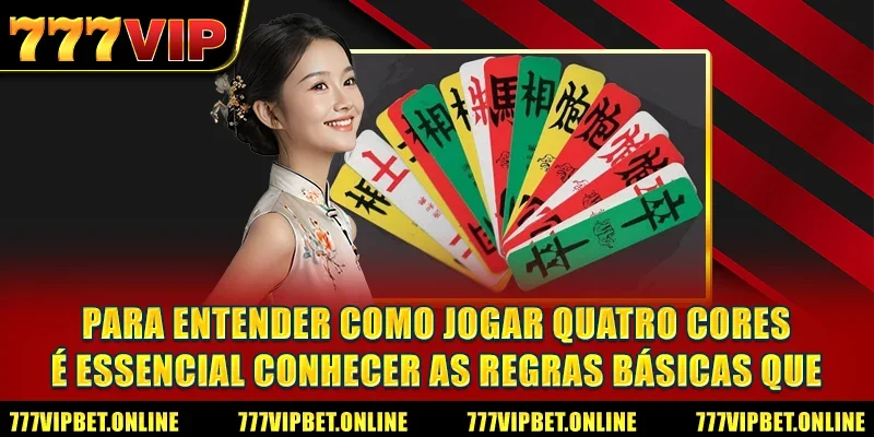 Para entender como jogar Quatro Cores, é essencial conhecer as regras básicas que